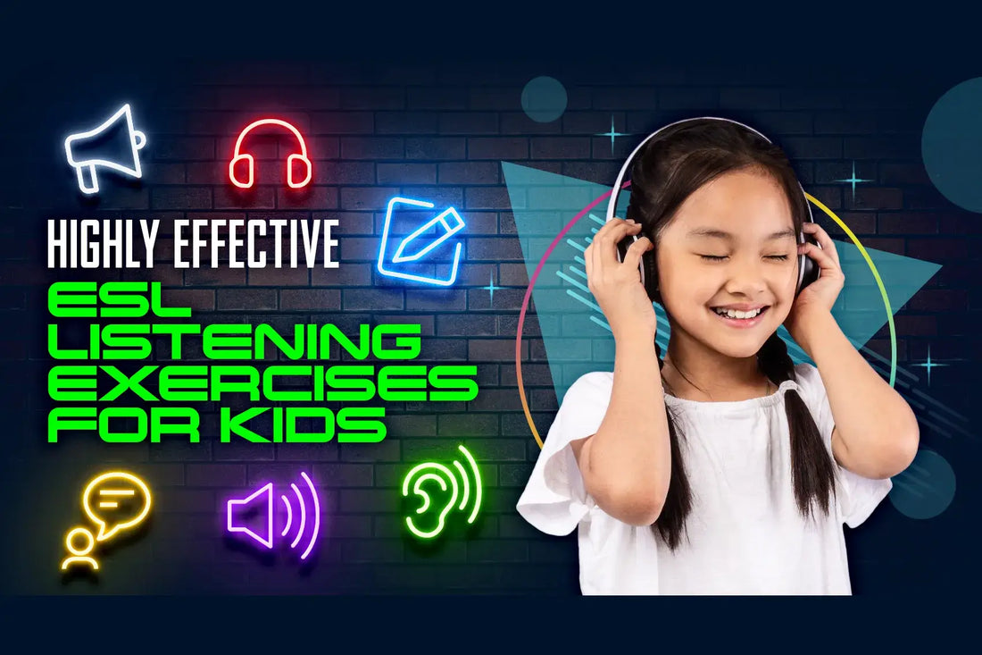 Highly Effective ESL Listening Exercises for Kids
