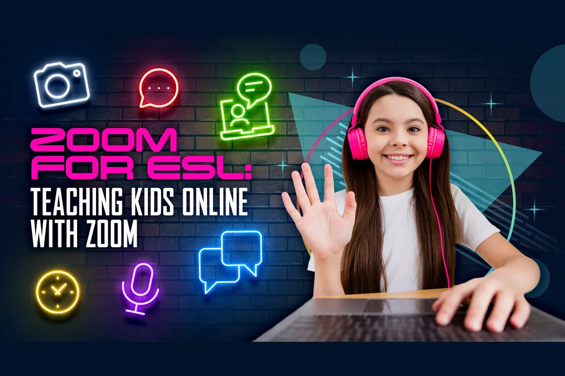 Top Tips for Teaching Kids English Online with Zoom and Other Video Platforms
